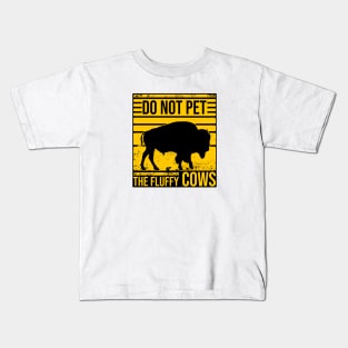 Do Not Pet The Fluffly Cows Kids T-Shirt